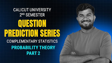 2nd Sem Probability Theory | Calicut University | supply/improvement | prediction Series | Part - 2