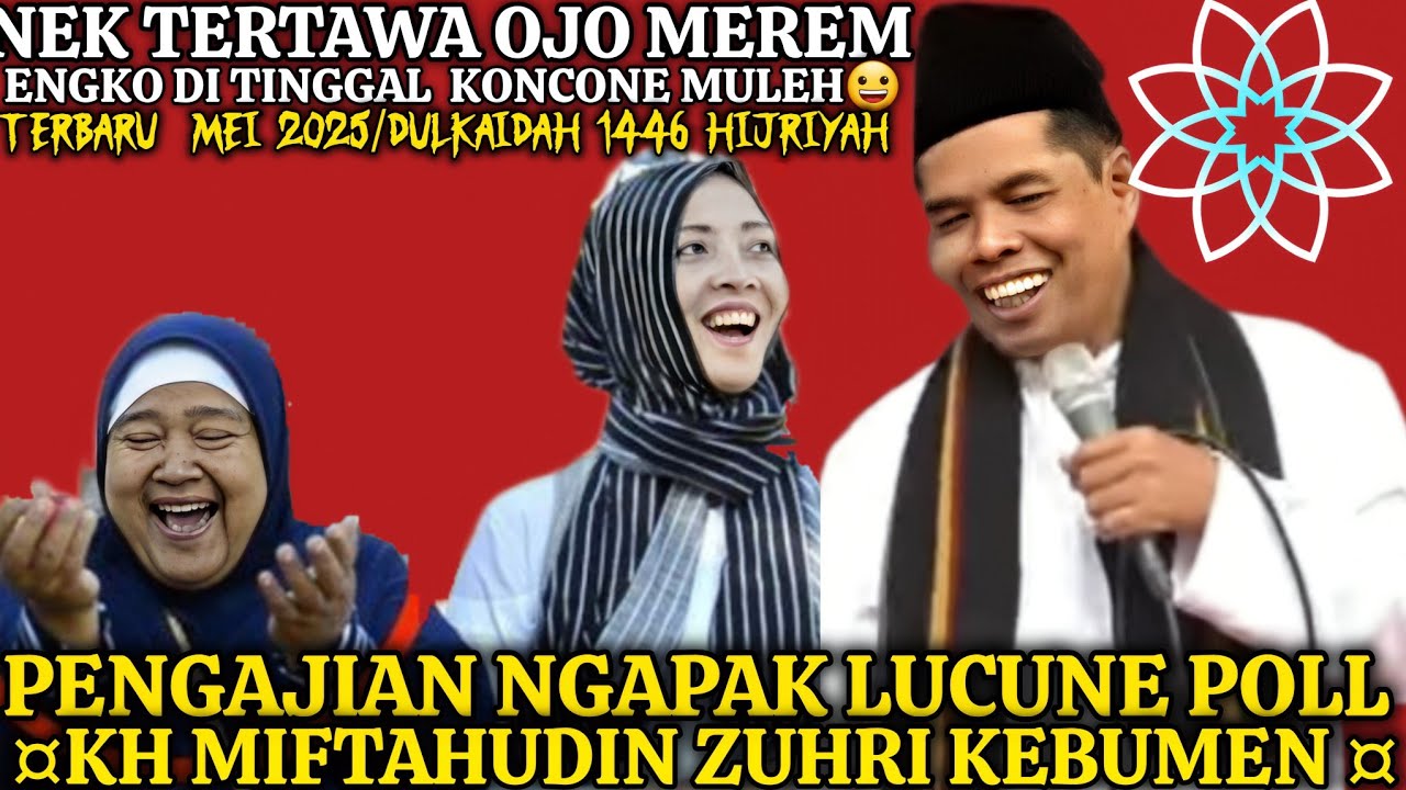 CERAMAH LUCU BIKIN NGAKAK SAKIT PERUT/PENGAJIAN LUCU KH MIFTAHUDIN ZUHRI TERBARU 2025 DI MAGELANG