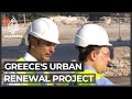 Greece economy europes biggest urban renewal project launched