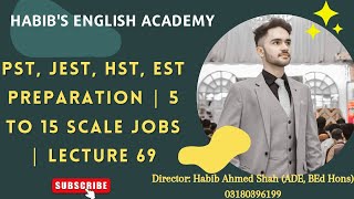 PST JEST HST EST Preparation 5 to 15 Scale Jobs Lecture 69 | Habib's English Academy 