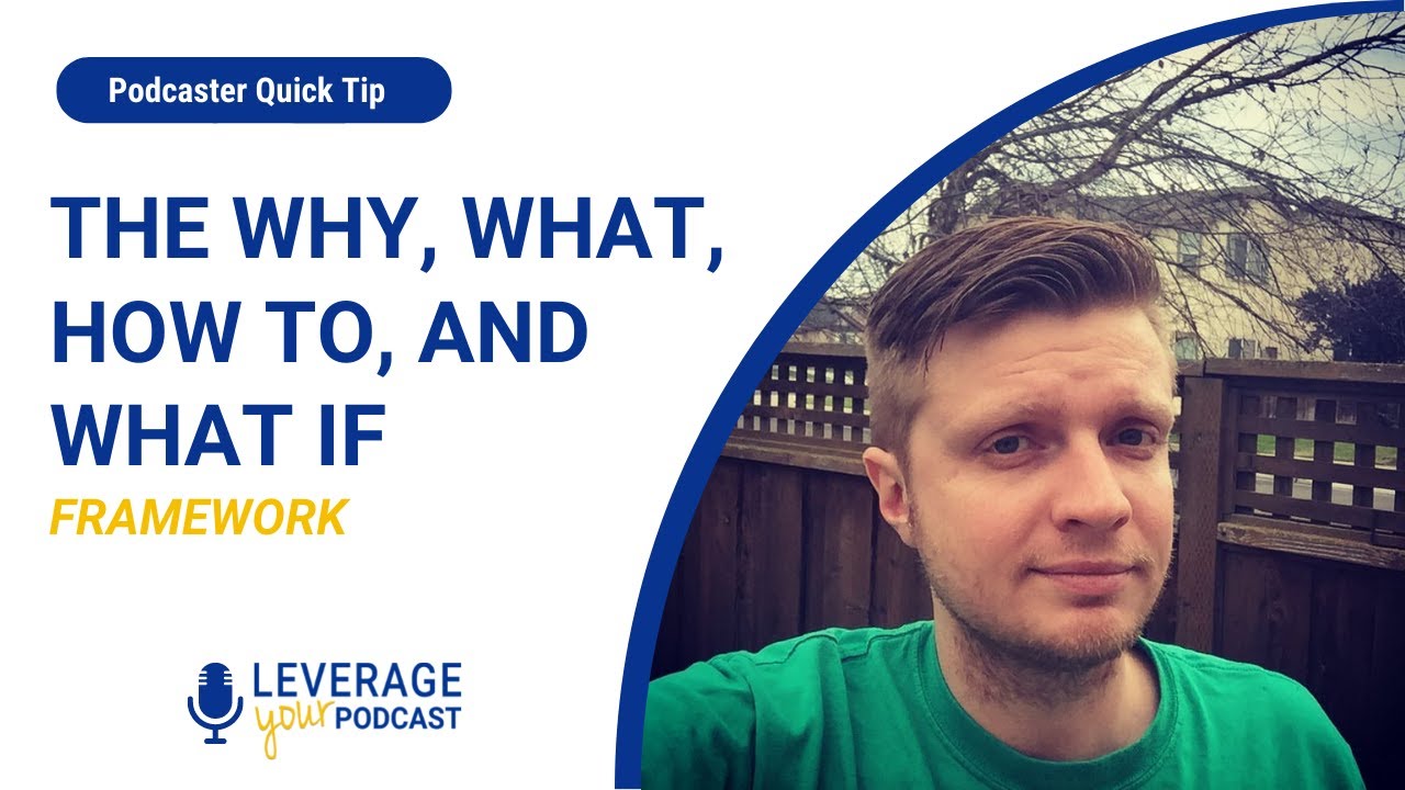 The Why What How To And What If Framework - YouTube