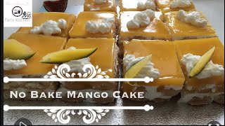 No Bake Mango Cake | Mango Schnitte by Fari‘s Kitchen