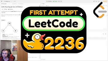 my attempt at solving leetcode 2236: root equals sum of children [SOLVED]