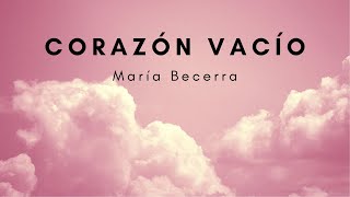 María Becerra - CORAZÓN VACÍO (letra/lyrics)