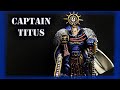 Painting Captain Titus! 