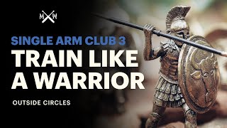 Train Like A Warrior & Reduce Back Pain With Ancient Training Techniques - Single Arm Heavy Club 3
