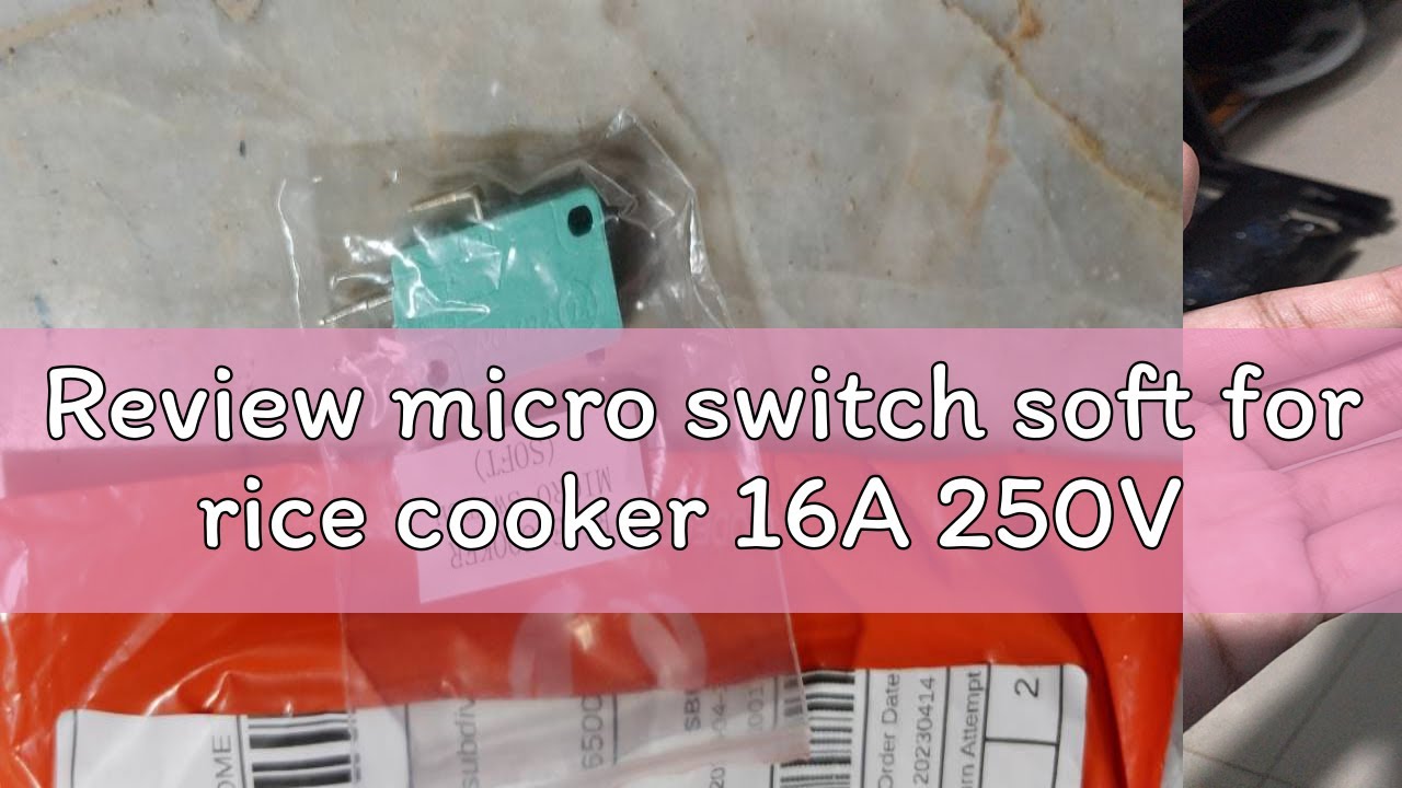 Switch Ricew Review micro switch soft for rice cooker 16A 250V - YouTube