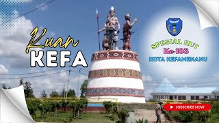 KUAN KEFA - Lagu Spesial HUT Ke-103 Kota Kefamenanu