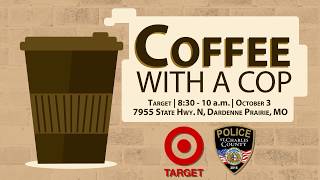 Coffee With A Cop 2018 - St. Charles County Government, MO