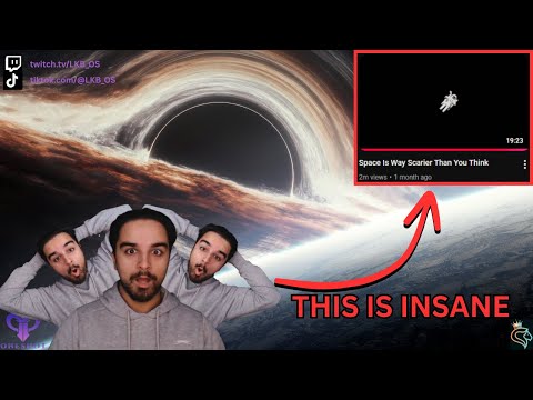 LKB Reacts to 'Space Is Way Scarier Than You Think'