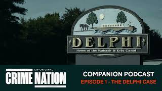 Crime Nation Companion Podcast | EP 1 | Delphi Case
