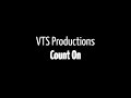 VTS Productions - Count On