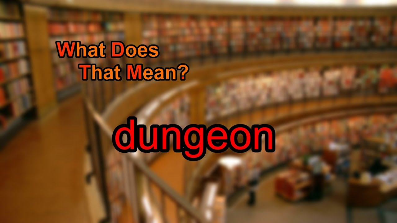 What does dungeon mean? - YouTube