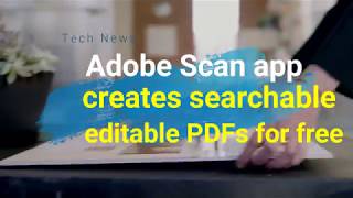 Adobe Scan app creates searchable, editable PDFs for free screenshot 2
