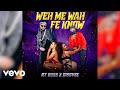 Rt boss disgyse  weh me wah fe know official audio