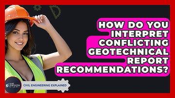 How Do You Interpret Conflicting Geotechnical Report Recommendations? - Civil Engineering Explained