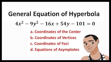 Solving for Center, Vertices, Foci and Asymptotes of Hyperbola.