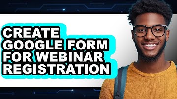 How to Create Google Form for Webinar Registration (only Way)