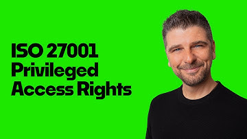 How to implement ISO 27001:2022 Annex A 8.2 - Privileged Access Rights | and pass the audit.