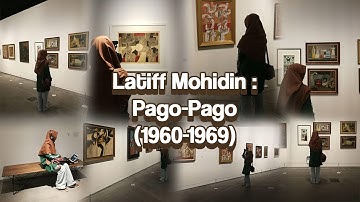 Gallery Ilham : Latiff Mohidin Pago Pago | Short Visit