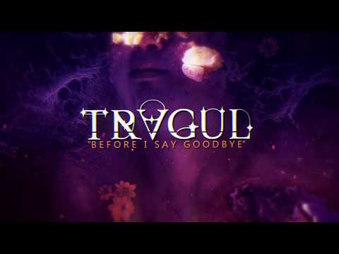 Tragul - Before I Say Goodbye (Official Lyric Video)