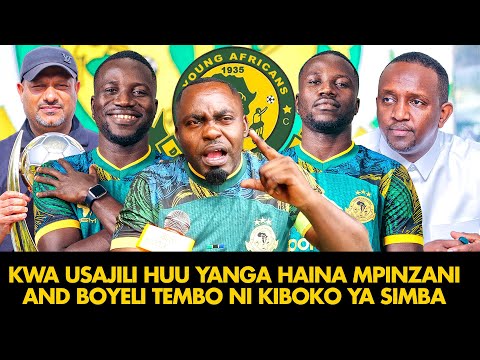 KIZINGA NI KICHEKO TU KWA USAJILI HUU YANGA HAINA MPINZANI ANDY BOYELI TEMBO NI KIBOKO YA SIMBA