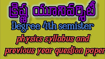 KU University degree 4th sem  physics syllabus and previous year question papers, Krishna university