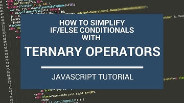 JavaScript Tutorial: How to Simplify If/Else Conditionals with Ternary Operators