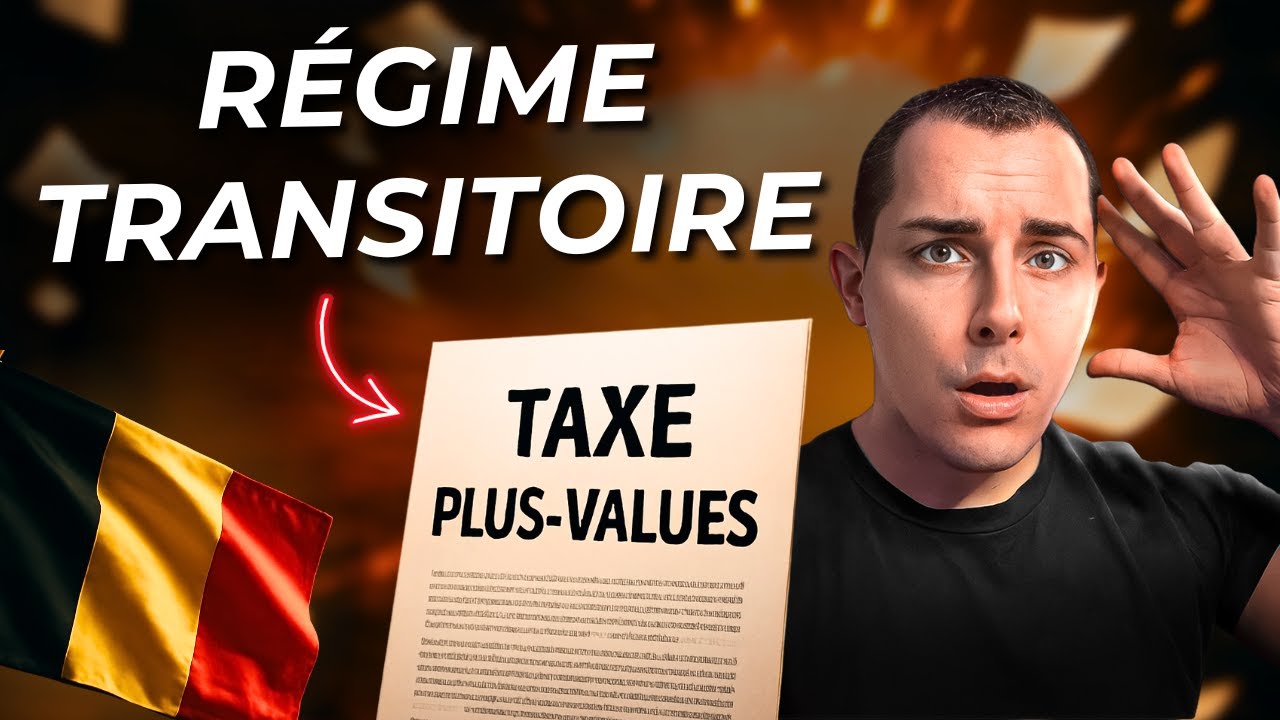 Voici le Régime Transitoire 2026 pour la Taxe des Plus-Values en Belgique  (bourse, cryptos,...)