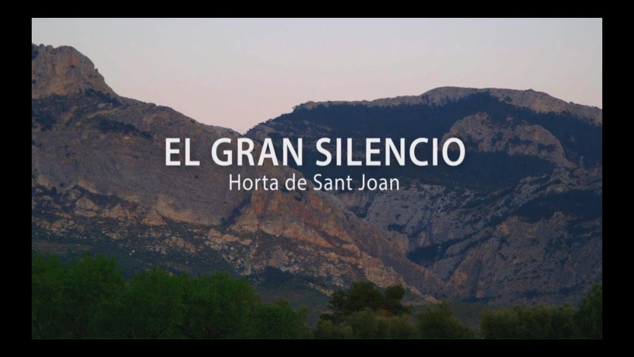 El gran silencio Horta de Sant Joan (Subtítulos Castellano)