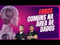 Erros comuns na área de dados