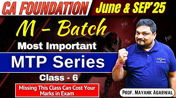 CA Foundation Most Important MTP Series Class - 6 | Mathematics | By Prof. Mayank Agrawal