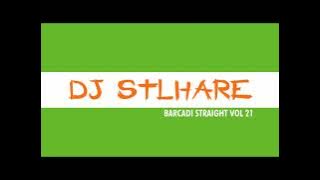 Dj Stlhare - barcadi vol 21