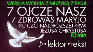 7 Ojcze Nasz i 7 Zdrowaś Maryjo ku czci Najdroższej Krwi Pana Jezusa | ♪♪♪