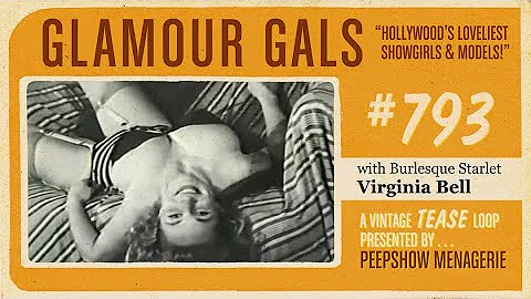 Glamour Gals # 793 - vintage tease loop with Virgi...