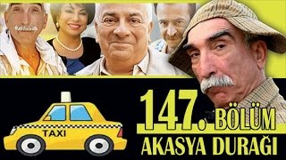 AKASYA DURAĞI 147. BÖLÜM