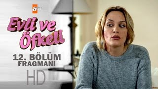 Evli Ve Öfkeli 12. Bölüm Fragmanı - Atv