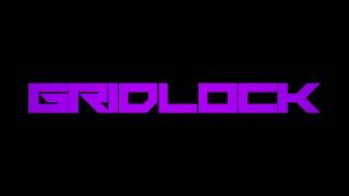 Gridlock Official Intro