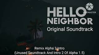 Hello Neighbor Original Soundtrack Ost Remix Alpha 3 Intro Intro 2 Of Alpha 1.5