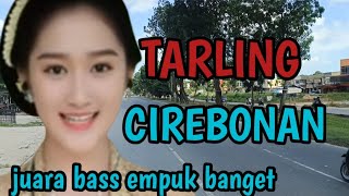 TARLING CIREBONAN JUARA BASS_EMPUK BANGET AYEM RASANYA@toyobringin3238 