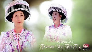 Txawm ntuj tsis tig- Paj Linda Xyooj new song 2023
