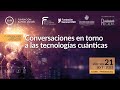 1ª Jornada Creatividad e Innovación: Conversaciones en torno a las tecnologías cuánticas (Inter)