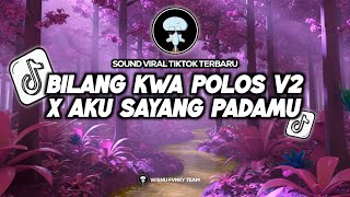 DJ OLD FULL BASS BILANG KWA POLOS V2 X AKU SAYANG PADAMU BY WISNU FVNKY TEAM TERBARU 2026