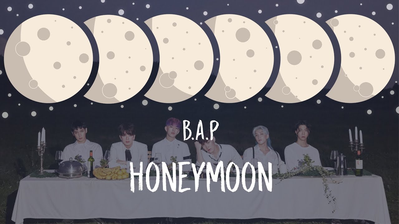 B A P Honeymoon Han Eng Lyrics Youtube