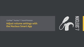 Adjust Nucleus® 7 Sound Processor Volume Settings with the Nucleus Smart App