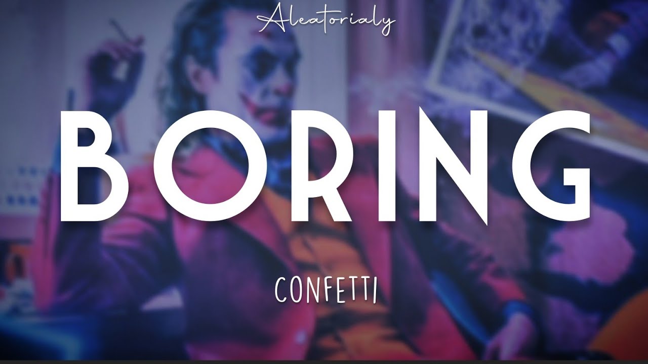 Confetti Boring [ Tradução PT BR ] YouTube
