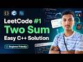 LeetCode #1 Two Sum Explained in C++ | Easy Beginner Solution