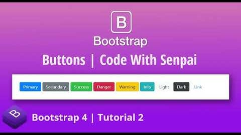 How to create Bootstrap 4 buttons | Tutorial 2 | Web Development | Code With Senpai | 2020