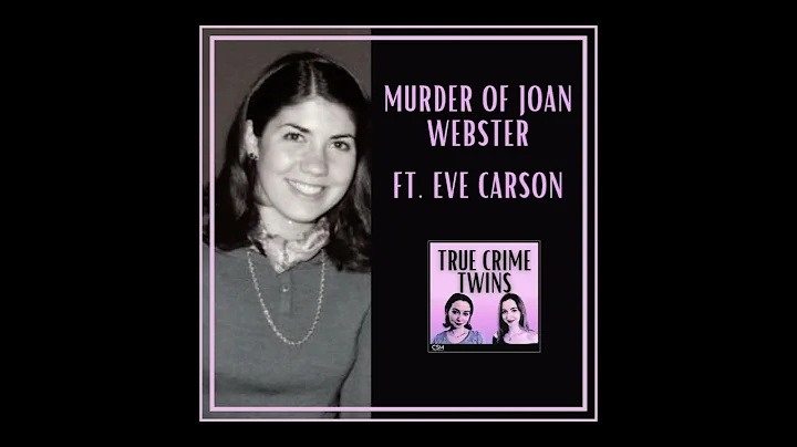 40 // Murder of Joan Webster ft. Eve Carson