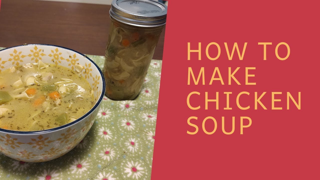 Chicken Soup Makes Everything BetterHere's a 20 Minute RecipeChicken